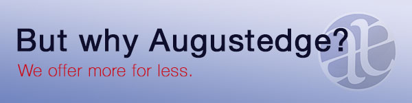 Why Augustedge? We offer more for less.