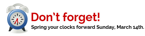 Don't forget to spring your clocks forward!