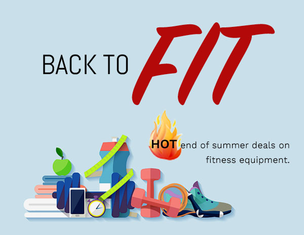 Back to fit! Hot end of summer fitness deals.